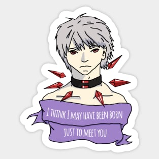 "I think I may have been born to meet you" Sticker Sticker